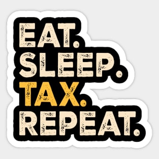 Eat sleep tax repeat Sticker